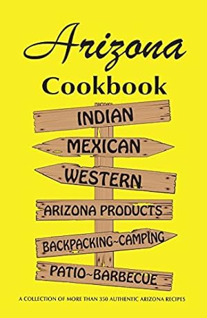 Seller image for ARIZONA COOKBOOK for sale by Reliant Bookstore