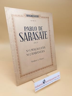 Bild des Verkufers fr Pablo de Sarasate ; Op. 21 ; No. 1 Malaguena, No. 2 Habanera ; Violino & Piano zum Verkauf von Roland Antiquariat UG haftungsbeschrnkt