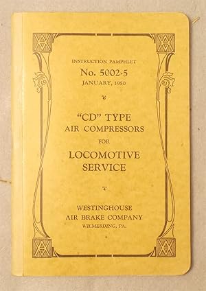 Imagen del vendedor de CD" Type Air Compressors for Locomotive Service Manual (Instruction Pamphlet 5002-5. January 1950) a la venta por Braintree Book Rack