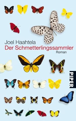 Bild des Verkufers fr Der Schmetterlingssammler : Roman. Joel Haahtela. Aus dem Finn. von Sandra Doyen / Piper ; 5390 zum Verkauf von Antiquariat Buchhandel Daniel Viertel