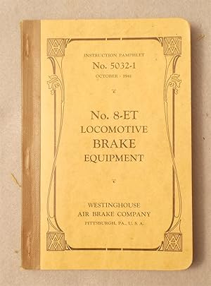 Imagen del vendedor de Number 8-ET Locomotive Brake Equipment Manual (Instruction Pamphlet 5032-1. October 1941) a la venta por Braintree Book Rack