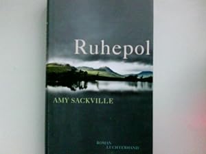 Seller image for Ruhepol : Roman. Amy Sackville. Aus dem Engl. von Eva Bonn for sale by Antiquariat Buchhandel Daniel Viertel