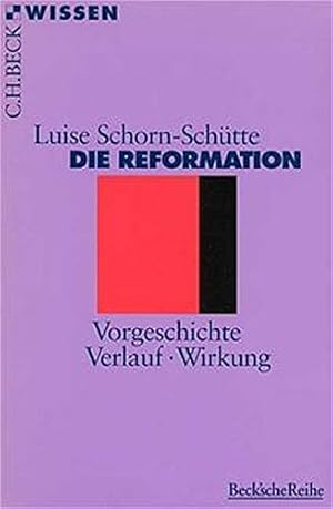 Bild des Verkufers fr Die Reformation : Vorgeschichte - Verlauf - Wirkung. Beck'sche Reihe ; 2054 : C. H. Beck Wissen zum Verkauf von Antiquariat Buchhandel Daniel Viertel