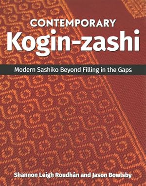 Seller image for Contemporary Kogin-zashi : Modern Sashiko Beyond Filling in the Gaps for sale by GreatBookPrices