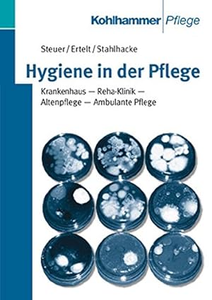 Immagine del venditore per Hygiene in der Pflege: Krankenhaus, Reha-Klinik, Altenpflege, Ambulante Pflege venduto da Antiquariat Buchhandel Daniel Viertel