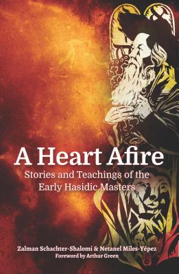 Immagine del venditore per A Heart Afire: Stories and Teachings of the Early Hasidic Masters (Paperback or Softback) venduto da BargainBookStores