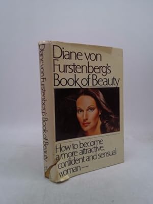 Bild des Verkufers fr Diane von Furstenberg's Book of Beauty: How to Become a More Attractive, Confident and Sensual Woman zum Verkauf von ThriftBooksVintage