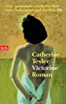 Seller image for Victorine : Roman / Catherine Texier. Aus dem Amerikan. von Irene Rumler / btb ; 73570 for sale by Antiquariat Buchhandel Daniel Viertel