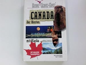 Seller image for Canada, der Westen mit Alaska. Heike und Bernd Wagner ; Hans-R. Grundmann / Reise-Know-How for sale by Antiquariat Buchhandel Daniel Viertel