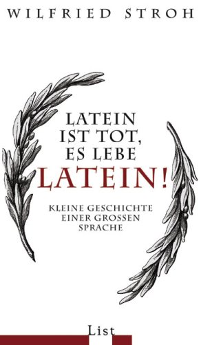 Bild des Verkufers fr Latein ist tot, es lebe Latein!: Kleine Geschichte einer groen Sprache zum Verkauf von Antiquariat Buchhandel Daniel Viertel