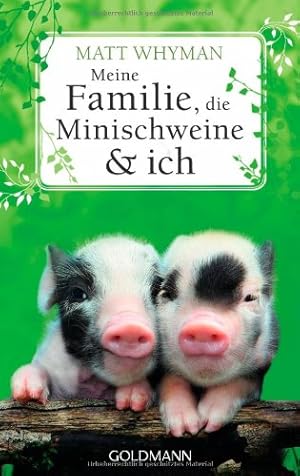 Image du vendeur pour Meine Familie, die Minischweine und ich mis en vente par Antiquariat Buchhandel Daniel Viertel