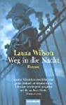 Seller image for Weg in die Nacht : Roman / Laura Wilson. Aus dem Engl. von Caroline Einhupl / Goldmann ; 44844 for sale by Antiquariat Buchhandel Daniel Viertel