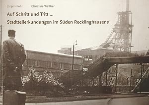 Bild des Verkufers fr Auf Schritt und Tritt. Stadtteilerkundungen im Sden Recklinghausen. zum Verkauf von Lewitz Antiquariat