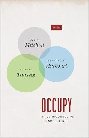 Image du vendeur pour Occupy: Three Inquiries in Disobedience (TRIOS) mis en vente par WeBuyBooks