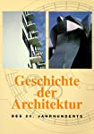 Image du vendeur pour Geschichte der Architektur des 20. Jahrhunderts mis en vente par Antiquariat Buchhandel Daniel Viertel