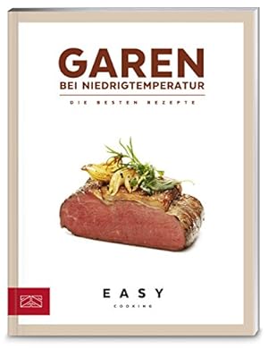 Seller image for Garen bei Niedrigtemperatur : die besten Rezepte. Easy cooking for sale by Antiquariat Buchhandel Daniel Viertel