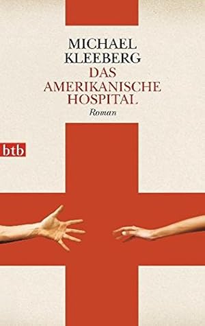 Bild des Verkufers fr Das amerikanische Hospital : Roman. btb ; 74407 zum Verkauf von Antiquariat Buchhandel Daniel Viertel