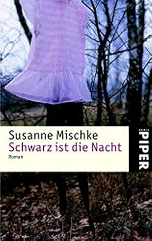 Seller image for Schwarz ist die Nacht: Roman (Piper Taschenbuch, Band 3728) for sale by Antiquariat Buchhandel Daniel Viertel