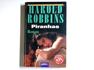 Imagen del vendedor de Piranhas : Roman. Aus dem Amerikan. von K. Schatzhauser a la venta por Antiquariat Buchhandel Daniel Viertel