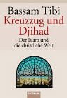 Bild des Verkufers fr Kreuzzug und Djihad : der Islam und die christliche Welt. Bassam Tibi / Goldmann ; 15195 zum Verkauf von Antiquariat Buchhandel Daniel Viertel