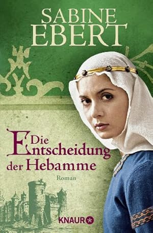 Seller image for Die Entscheidung der Hebamme : Roman. Knaur ; 63835 for sale by Antiquariat Buchhandel Daniel Viertel