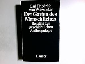 Der Garten des Menschlichen : Beiträge zur geschichtlichen Anthropologie.