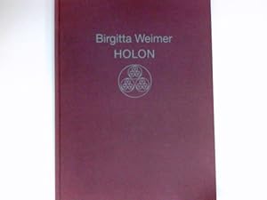 Birgitta Weimer: Holon.