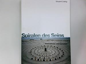 Bild des Verkufers fr Spiralen des Seins : Wahrnehmen und Gestalten. zum Verkauf von Antiquariat Buchhandel Daniel Viertel