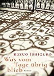 Bild des Verkufers fr Was vom Tage brig blieb : Roman / Kazuo Ishiguro ; aus dem Englischen von Hermann Stiehl zum Verkauf von Antiquariat Buchhandel Daniel Viertel