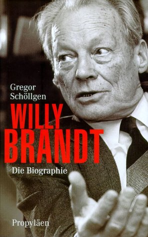 Seller image for Willy Brandt : die Biographie. for sale by Antiquariat Buchhandel Daniel Viertel