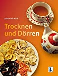 Image du vendeur pour Trocknen und Drren / Annemarie Wei mis en vente par Antiquariat Buchhandel Daniel Viertel