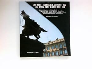 Bild des Verkufers fr Eine Kunst-Geschichte in Turin 1965 - 1983. Una Storia d arte a Torino 1965 - 1983. zum Verkauf von Antiquariat Buchhandel Daniel Viertel