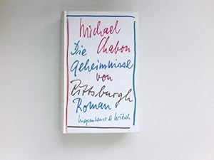 Bild des Verkufers fr Die Geheimnisse von Pittsburgh : Roman. Aus d. Amerikan. von Denis Scheck. zum Verkauf von Antiquariat Buchhandel Daniel Viertel