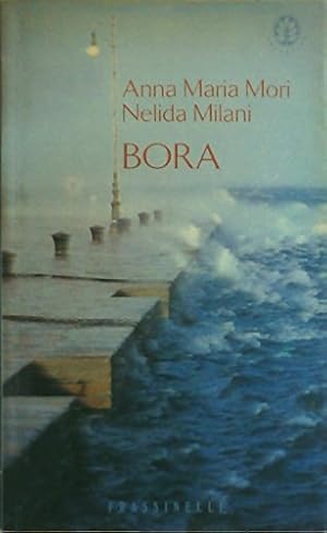 Immagine del venditore per Bora. Istria, il vento dell'esilio venduto da Libreria sottomarina - Studio Bibliografico