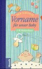 Seller image for Der schnste Vorname fr unser Baby. F.-W. Weitershaus for sale by Antiquariat Buchhandel Daniel Viertel