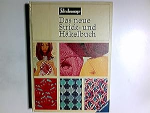 Das neue Strick- und Häkelbuch : ein vollständ. Lehrgang mit Musterbeisp. [zusammengestellt, red....