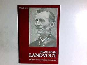 Bild des Verkufers fr Franz Adam Landvogt : ein heiligmssiger Pfarrer unserer Zeit ; ein Leben aus der Liebe 1889 - 1953. zum Verkauf von Antiquariat Buchhandel Daniel Viertel