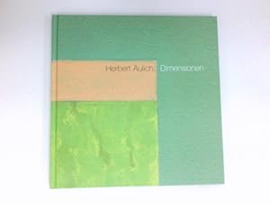 Seller image for Herbert Aulich - Dimensionen : for sale by Antiquariat Buchhandel Daniel Viertel