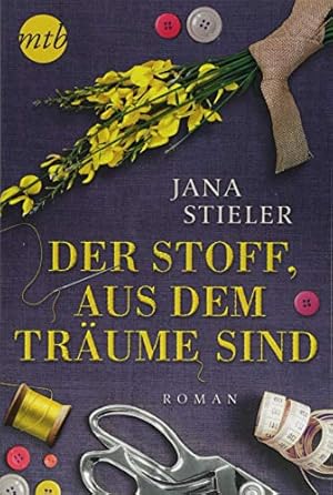 Seller image for Der Stoff, aus dem Trume sind : Roman. Mira Taschenbuch ; Band 26125 for sale by Antiquariat Buchhandel Daniel Viertel