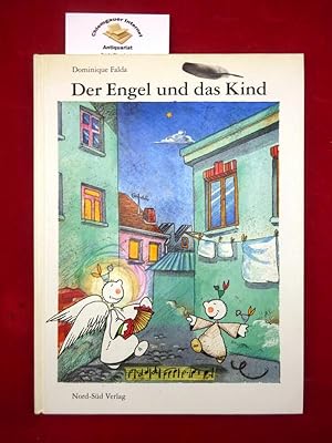 Seller image for Der Engel und das Kind : Eine leise Begebenheit in zwlf Szenen. Aus dem Franzsischen von Anne Frre / Ein Nord-Sd-Bilderbuch for sale by Chiemgauer Internet Antiquariat GbR