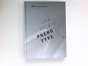 Immagine del venditore per Ilka Helmig, Phnotype : [anlsslich der Ausstellung "Ilka Helmig, Phnotype" im Ludwig Forum Aachen, 30. Juni - 01. September 2013]. venduto da Antiquariat Buchhandel Daniel Viertel