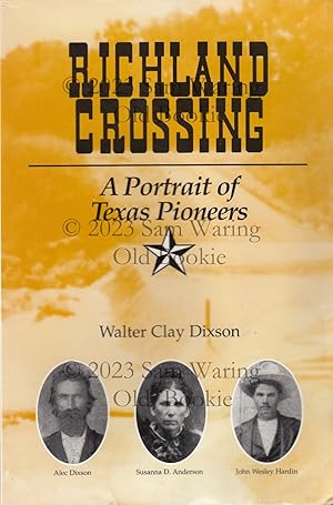 Seller image for Richland crossing : a portrait of Texas pioneers INSCRIBED for sale by Old Bookie