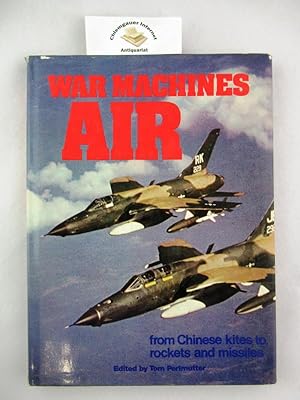 Bild des Verkufers fr War Machines Air: From Chinese Kites to Rockets and Missiles zum Verkauf von Chiemgauer Internet Antiquariat GbR