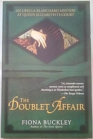 Seller image for The Doublet Affair: An Ursula Blanchard Mystery at Queen Elizabeth I's Court for sale by P Peterson Bookseller