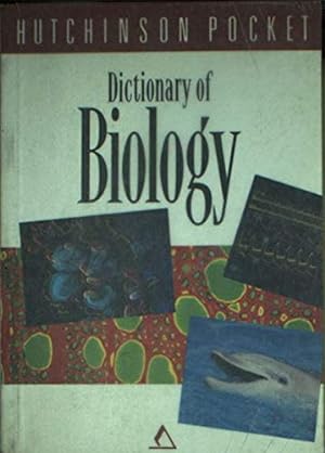 Seller image for The Hutchinson Pocket Dictionary of Biology (Hutchinson pocket series) for sale by WeBuyBooks