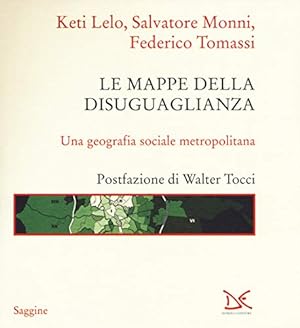 Seller image for Le mappe della disuguaglianza. Una geografia sociale metropolitana for sale by Libreria sottomarina - Studio Bibliografico