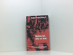 Bild des Verkufers fr Nichts ist, wie es war: Parkinsonberichte II (Parkinsonberichte / Selbsthilfegruppe Mitten im Leben") zum Verkauf von Book Broker