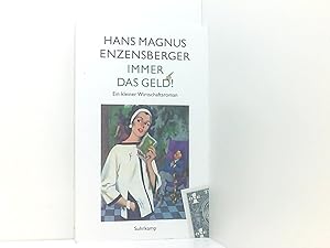 Seller image for Immer das Geld!: Ein kleiner Wirtschaftsroman (suhrkamp taschenbuch) for sale by Book Broker