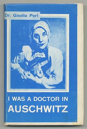 Imagen del vendedor de I Was a Doctor in Auschwitz a la venta por Between the Covers-Rare Books, Inc. ABAA