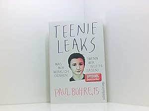 Bild des Verkufers fr Teenie-Leaks: Was wir wirklich denken (wenn wir nichts sagen) zum Verkauf von Book Broker